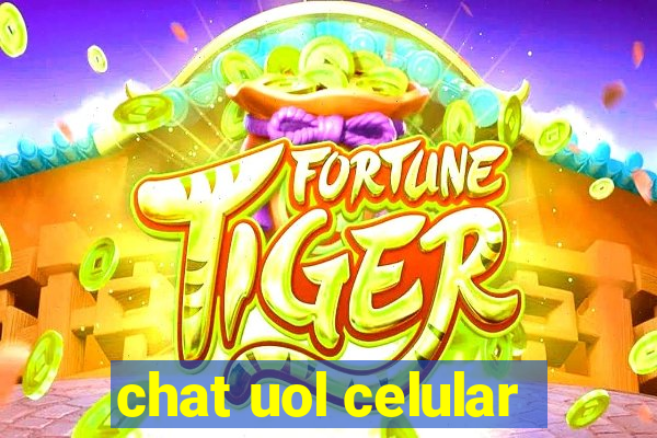 chat uol celular